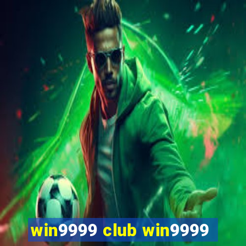 win9999 club win9999